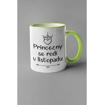 Hrnek Princezny se rodí v listopadu Barva: Zelená