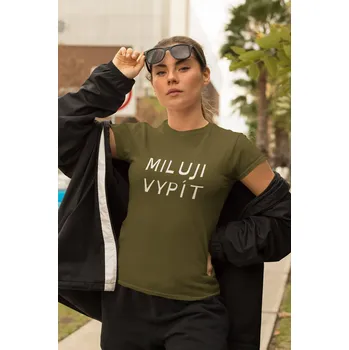 Dámské oblečení Dámské tričko Miluji vypít Barva: Khaki, Velikost: L