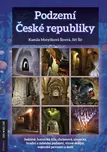 Podzemí České republiky: Jeskyně,…