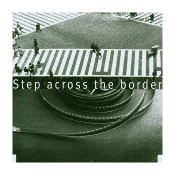 Zahraniční hudba CD Fred Frith: Step Across The Border 2004