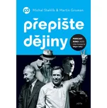 Přepište dějiny - Michal Stehlík,…