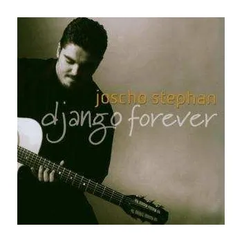 Zahraniční hudba CD Joscho Stephan: Django Forever 2003