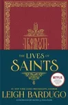 The Lives of Saints - Leigh Bardugo…