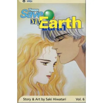 Please Save My Earth, Vol. 6 – Saki Hiwatari,Saki Hiwatari (EN)