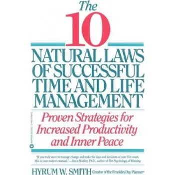 10 Natural Laws of Successful Time and Life Management – Hyrum W. Smith (EN)