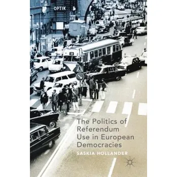 Politics of Referendum Use in European Democracies – Saskia Hollander (EN)