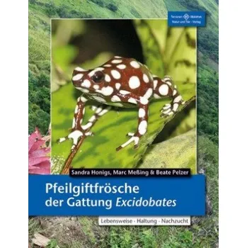 Pfeilgiftfrösche der Gattung Excidobates – Sandra Honigs,Marc Meßing,Beate Pelzer (DE)