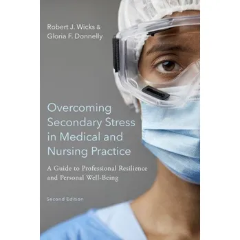 Overcoming Secondary Stress in Medical and Nursing Practice – Gloria F. Donnelly (EN)