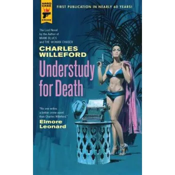 Understudy for Death – Charles Willeford (EN)