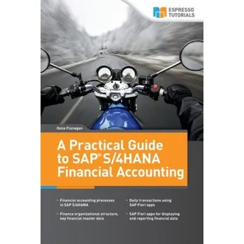 Practical Guide to SAP S/4HANA Financial Accounting – Oona Flanagan (EN)
