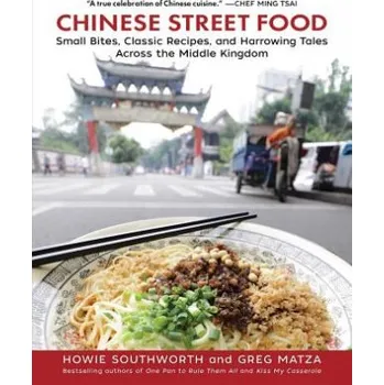 Chinese Street Food – Howie Southworth,Greg Matza (EN)