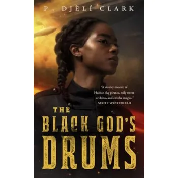 Black God's Drums – P DJELI CLARK (EN)