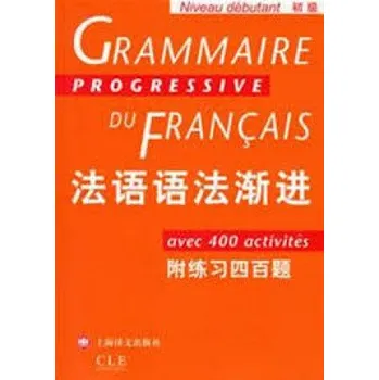Francouzský jazyk GRAMMAIRE PROGRESSIVE DU FRANCAIS (NIVEAU DEBUTANT) – CAO DEMING