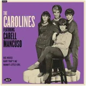 Zahraniční hudba SP The Carolines: The Carolines Featuring Carell Mancuso 2018 Feat. Carell Mancuso Vinyl