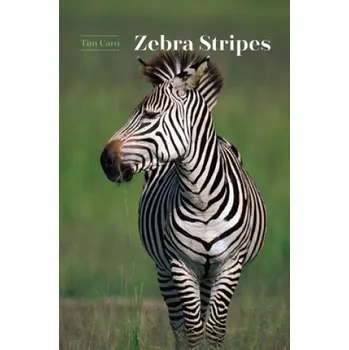 Zebra Stripes – Tim Caro,T. M. Caro (EN)