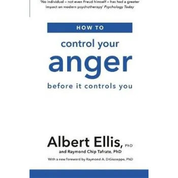 How to Control Your Anger – Albert Ellis,Raymond Chip Tafrate (EN)