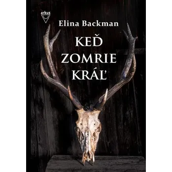 Kniha Keď zomrie kráľ - Elina Backmanová (E-Kniha)