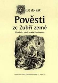 Pověsti ze Zubří země: Pověsti z okolí hradu Pernštejna - Nakladatelství Putujme (2014, brožovaná)