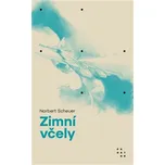 Zimní včely - Norbert Scheuer (2021,…