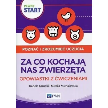 Pewny start. Za co kochają nas zwierzęta... - Tom Fassnidge