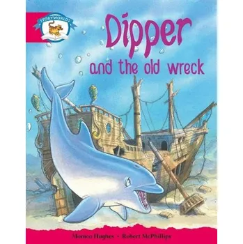 Cizí jazyk Literacy Edition Storyworlds Stage 5, Animal World, Dipper and the Old Wreck - Hughes, Monica