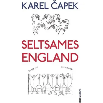 Literární cestopis Seltsames England - Karel Čapek