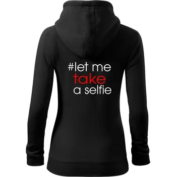 Dámská mikina Hashtag let me take a selfie - Dámská mikina trendy zipper s kapucí - 2XL ( Černá )