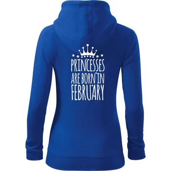 Dámská mikina Princesses are born in February - Dámská mikina trendy zipper s kapucí - XL ( Královská modrá )
