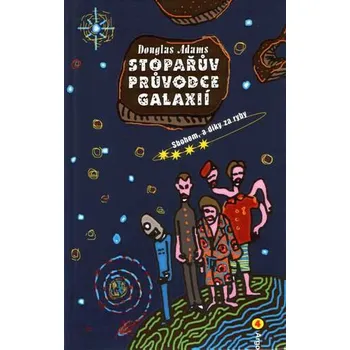 Stopařův průvodce Galaxií 4: Sbohem, a díky za ryby