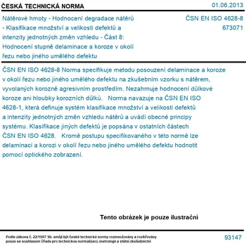 ČSN EN ISO 4628-8 - Nátěrové hmoty - Hodnocení degradace nátěrů - Klasifikace množství a velikosti defektů a intenzity jednotných změn vzhledu - Část 8: Hodnocení stupně delaminace a koroze v okolí řezu nebo jiného umělého defektu - Tisk