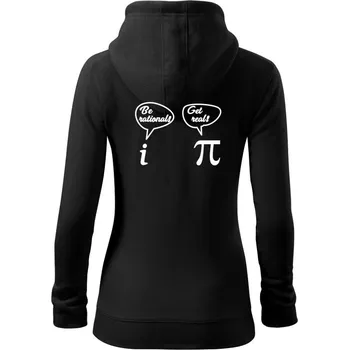 Dámská mikina Be rational! Get real! - Dámská mikina trendy zipper s kapucí - M ( Černá )