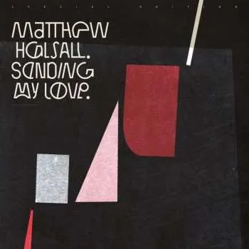 Zahraniční hudba CD Matthew Halsall: Sending My Love 2023 Special Edition