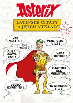 Asterix: Latinské citáty a jejich výklad - Bernard-Pierre Molin (2022, pevná)