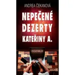 Nepečené dezerty Kateřiny A. - Andrea…