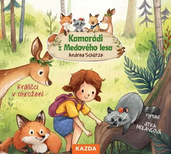 Kamarádi z Medového lesa: Králíčci v ohrožení - Andrea Schütze (čte Jitka Molavcová)