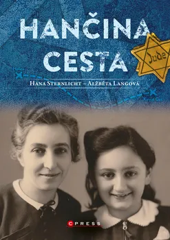 Literární biografie Hančina cesta - Hana Sternlicht, Alžběta Langová (2022, vázaná)