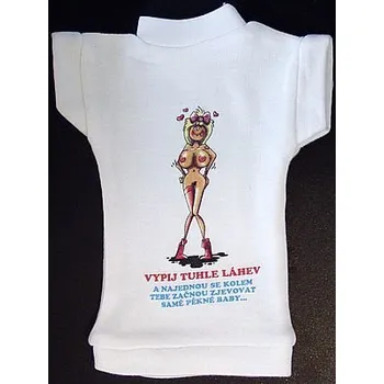 Žertovný předmět Tričko na láhev - Vypij tuhle láhev