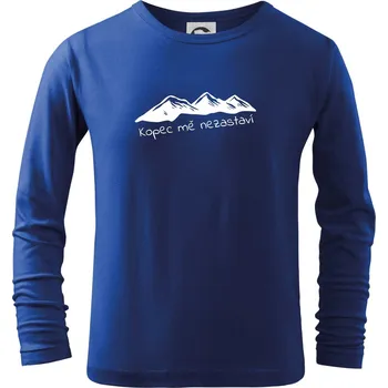 Chlapecké tričko Kopec mě nezastaví - hory - Triko dětské Long Sleeve - 122 cm/6 let ( Královská modrá )