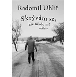 Skrývám se, ale nikdo mě nehledá -…