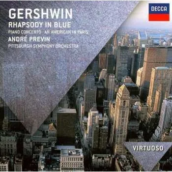 Zahraniční hudba CD George Gershwin: Rhapsody In Blue • Concerto In F • An American In Paris 2011