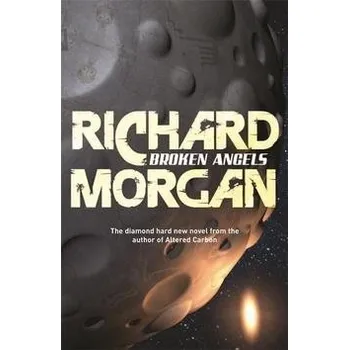 Broken Angels: Netflix Altered Carbon Book 2 Kniha