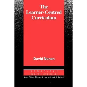 Learner-Centred Curriculum. The PB - Nunan, David