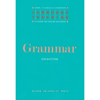 Anglický jazyk Language Teaching Grammar - BATSTONE, R.
