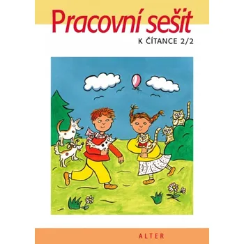 Český jazyk PRACOVNÍ SEŠIT K Čítance 2/2 - Hana Staudková a kol., ilustrovala Kateřina Bittmanová
