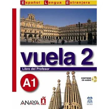 Španělský jazyk Vuela 2 Libro del Profesor A1 - Ma Angeles Alvarez Martinez