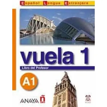 Španělský jazyk Vuela 1 Libro del Profesor A1 - Ma Angeles Alvarez Martinez