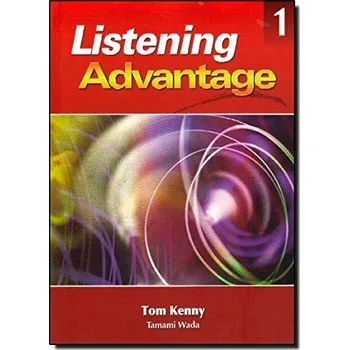 Anglický jazyk LISTENING ADVANTAGE 1 STUDENT´S BOOK + AUDIO CD - Tom Kenny Tamami Wada