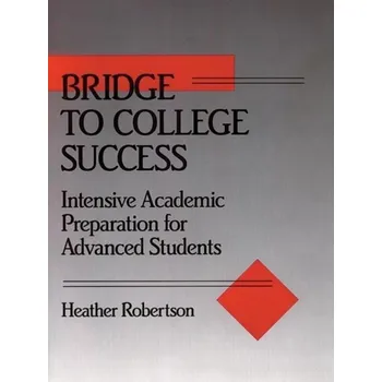 Anglický jazyk BRIDGE TO COLLEGE SUCCESS - Heather Robertson