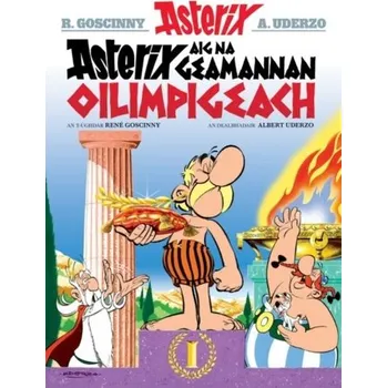 Asterix Aig Na Geamannan Oilimpigeach (Asterix in Gaelic) - René Goscinny