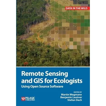 Remote Sensing and GIS for Ecologists